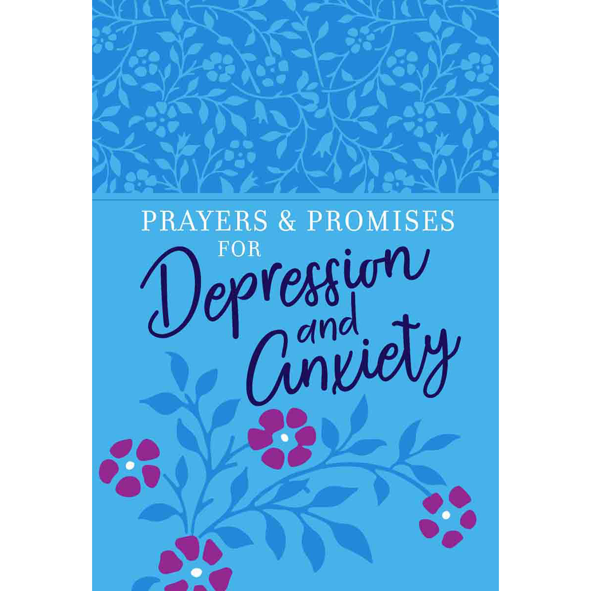 Prayers And Promises For Depression And Anxiety (Imitation Leather)