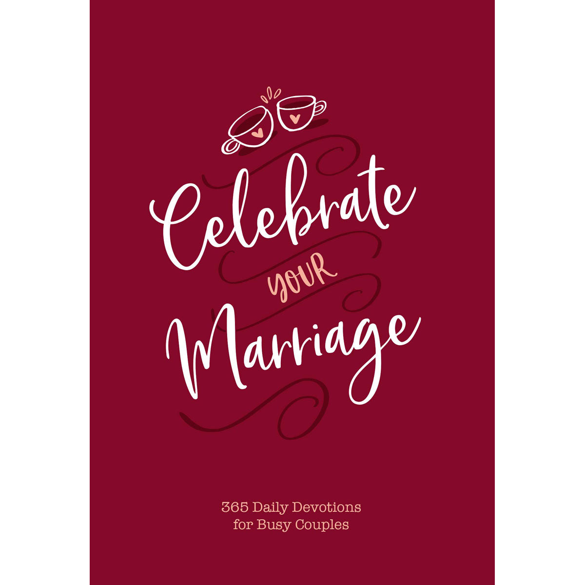 Celebrate Your Marriage 365 Daily Devotions For Busy Couples (Imitation Leather)