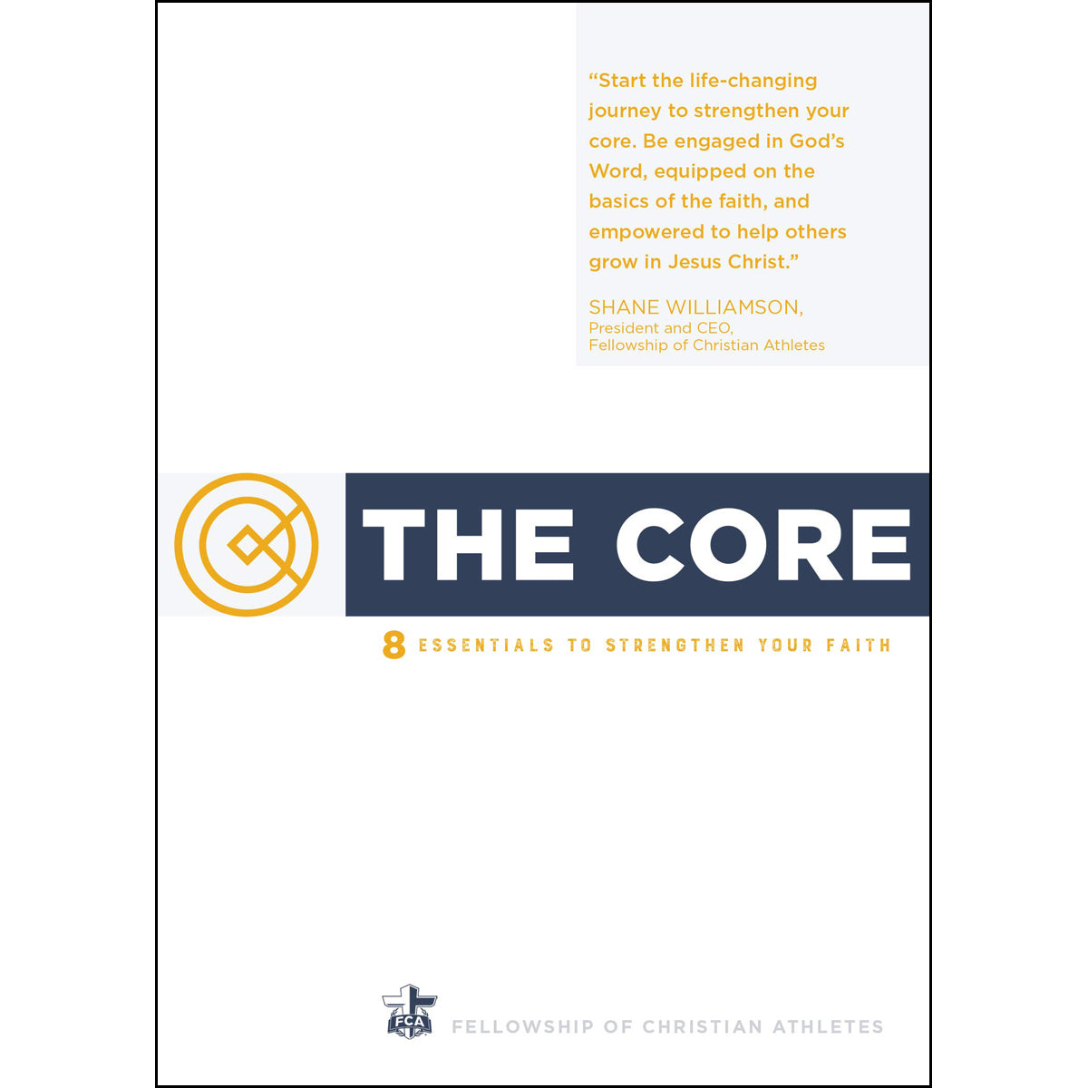 The Core: 8 Essentials To Strengthen Your Faith (Paperback)