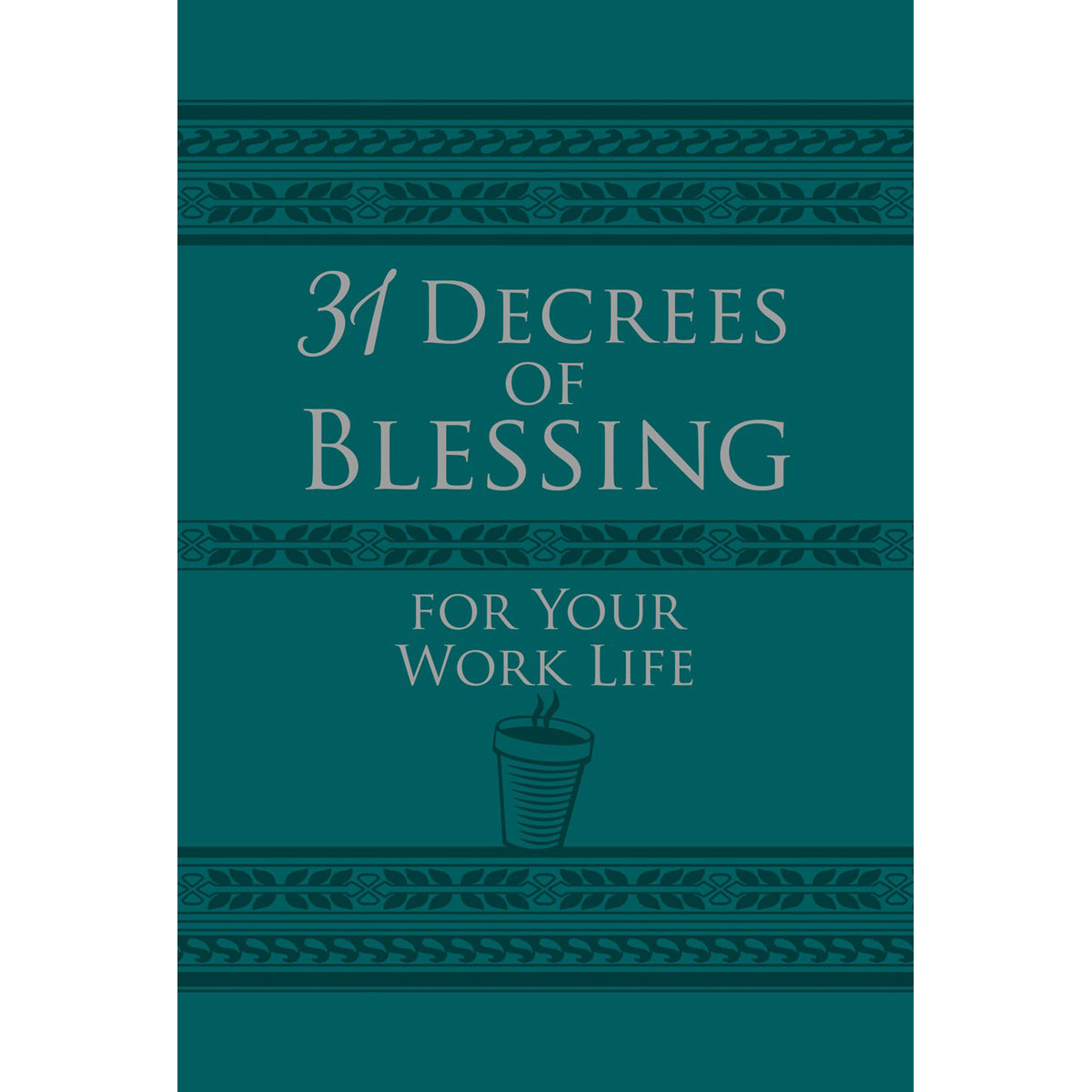 31 Decrees Of Blessing For Your Work Life (Imitation Leather)