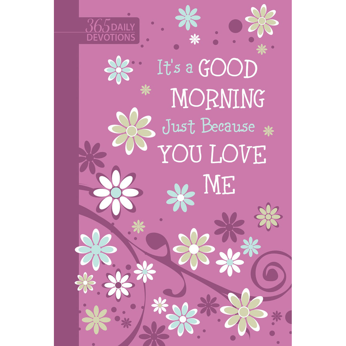 It's A Good Morning: Just Because You Love Me (Imitation Leather)