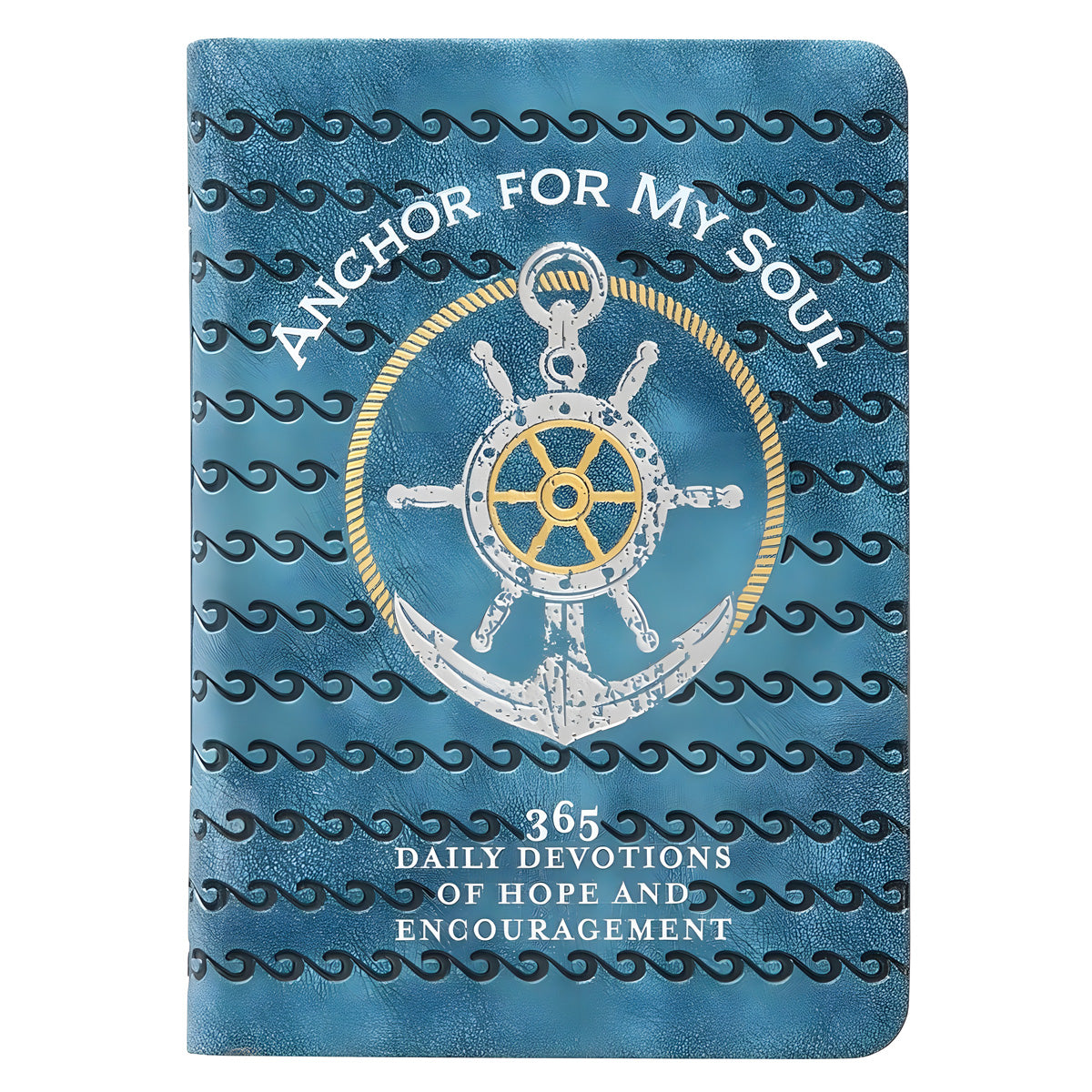 Anchor For My Soul: 365 Daily Devotions Of Hope & Encouragement (Imitation Leather)
