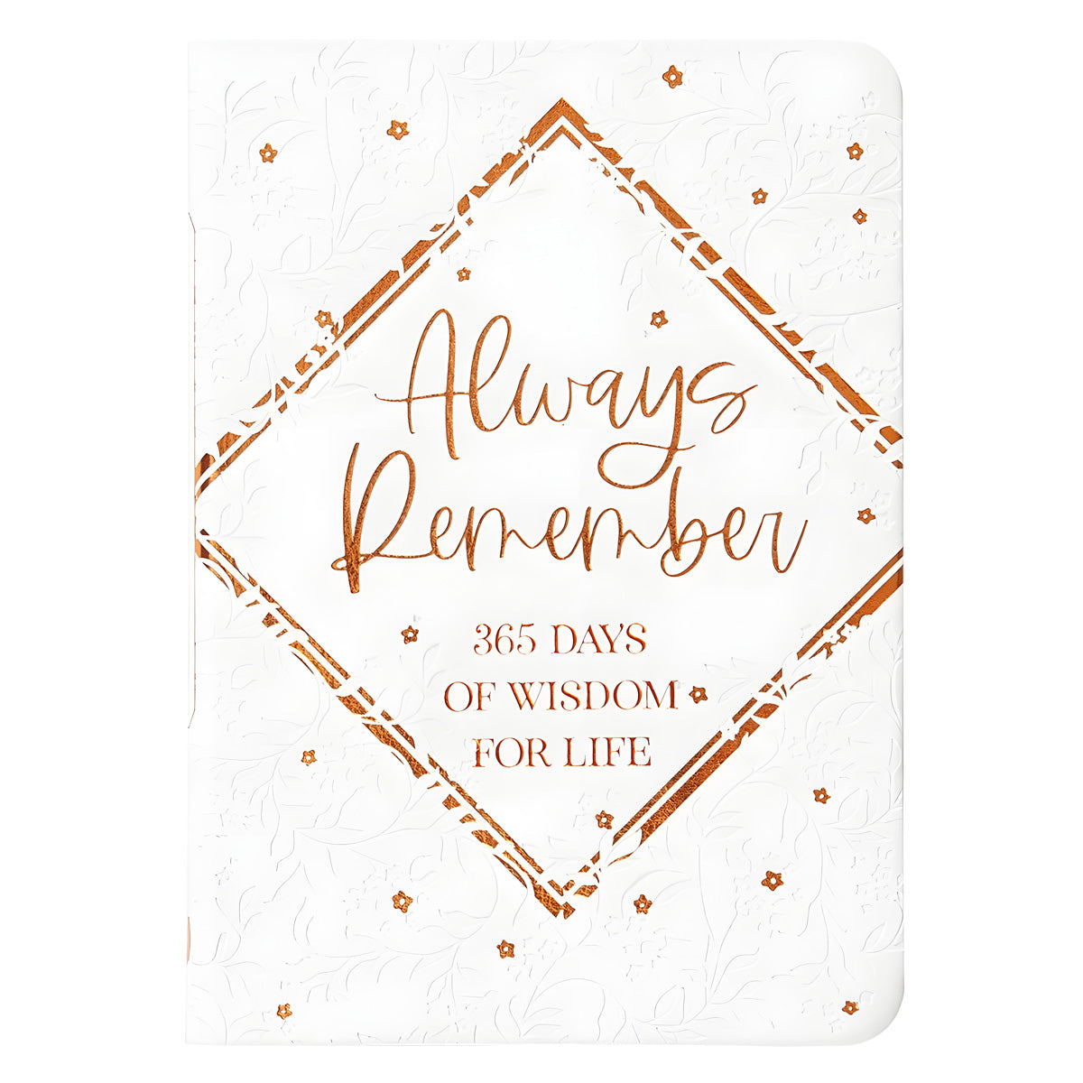 Always Remember: 365 Days of Wisdom for Life IM