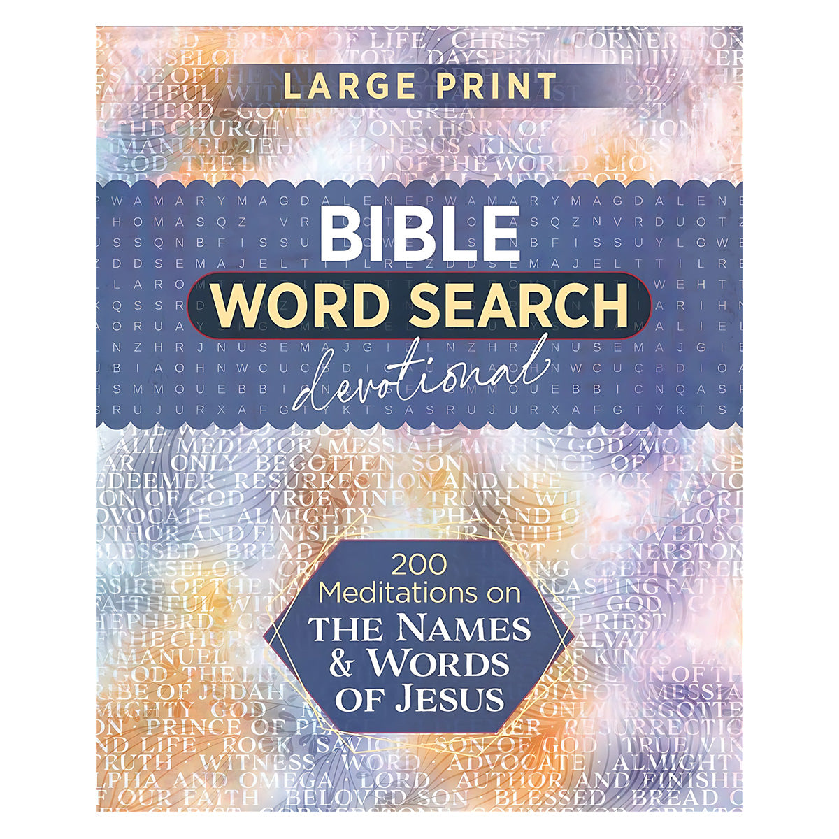 200 Meditations on the Names of Jesus - Bible Word Search Devotional Large Print SB