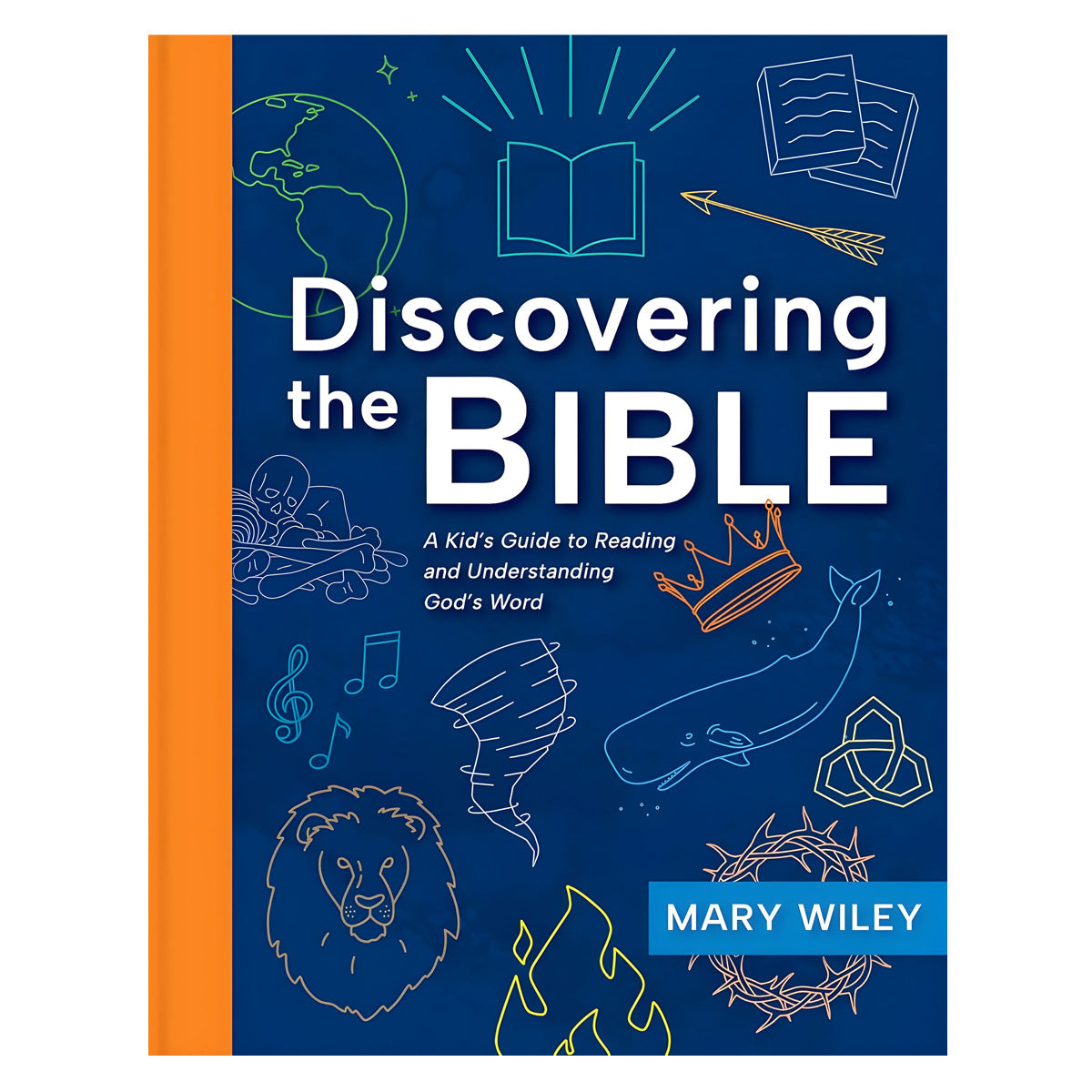 Discovering the Bible: A Kid's Guide to Reading and Understanding God's Word PB