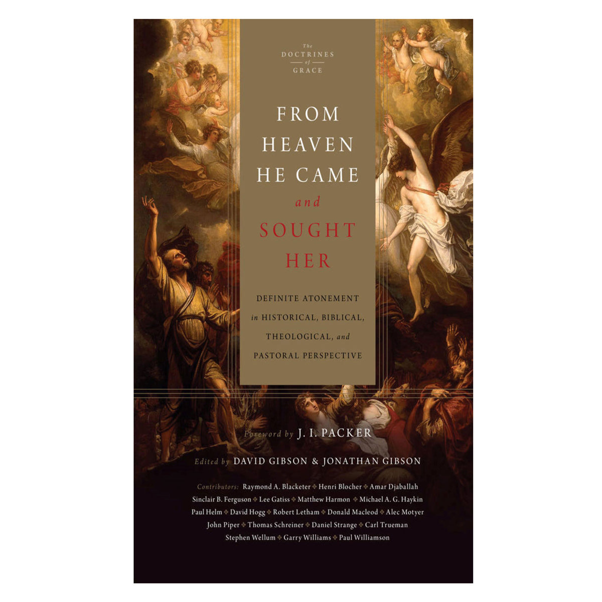 From Heaven He Came & Sought Her: Definite Atonement in Historical, Biblical Theological HC