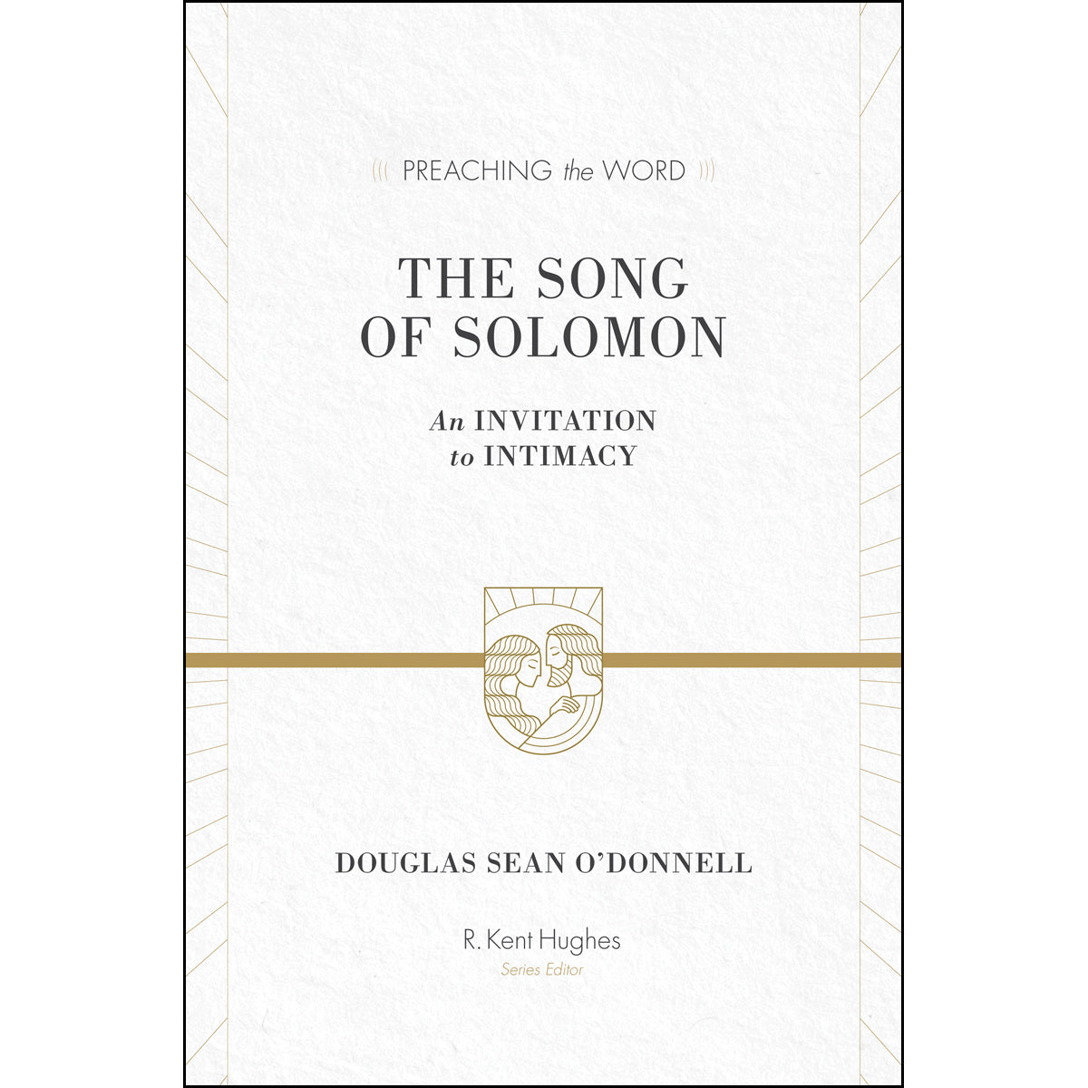 The Song Of Solomon (Preaching The Word)(Hardcover)