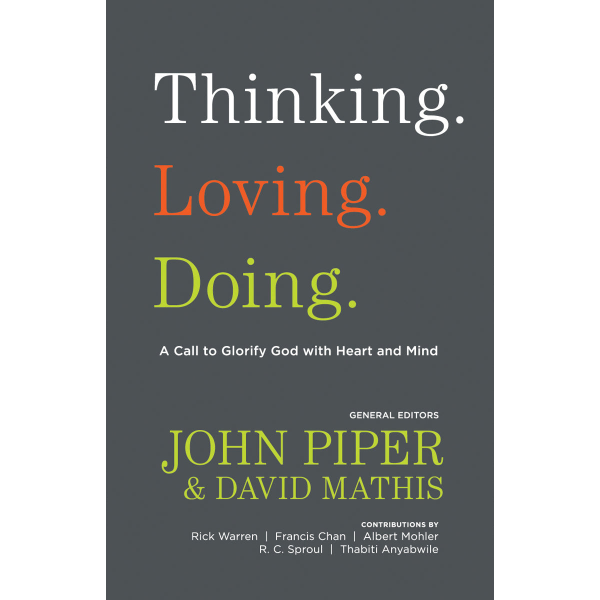 Thinking. Loving. Doing. (Paperback)