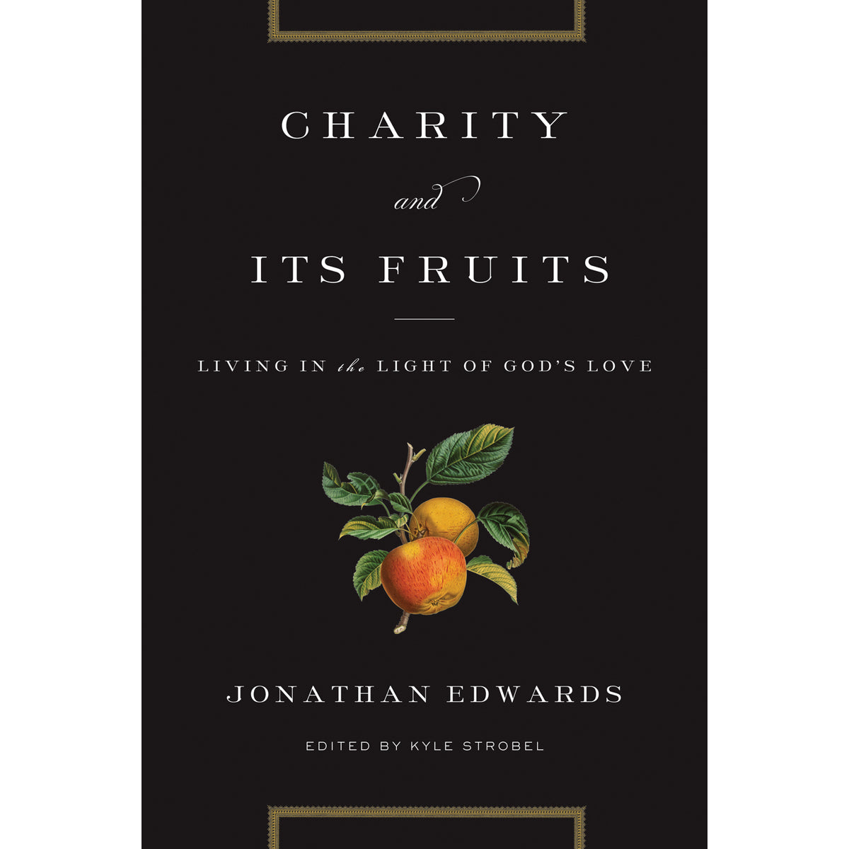 Charity And Its Fruits (Paperback)