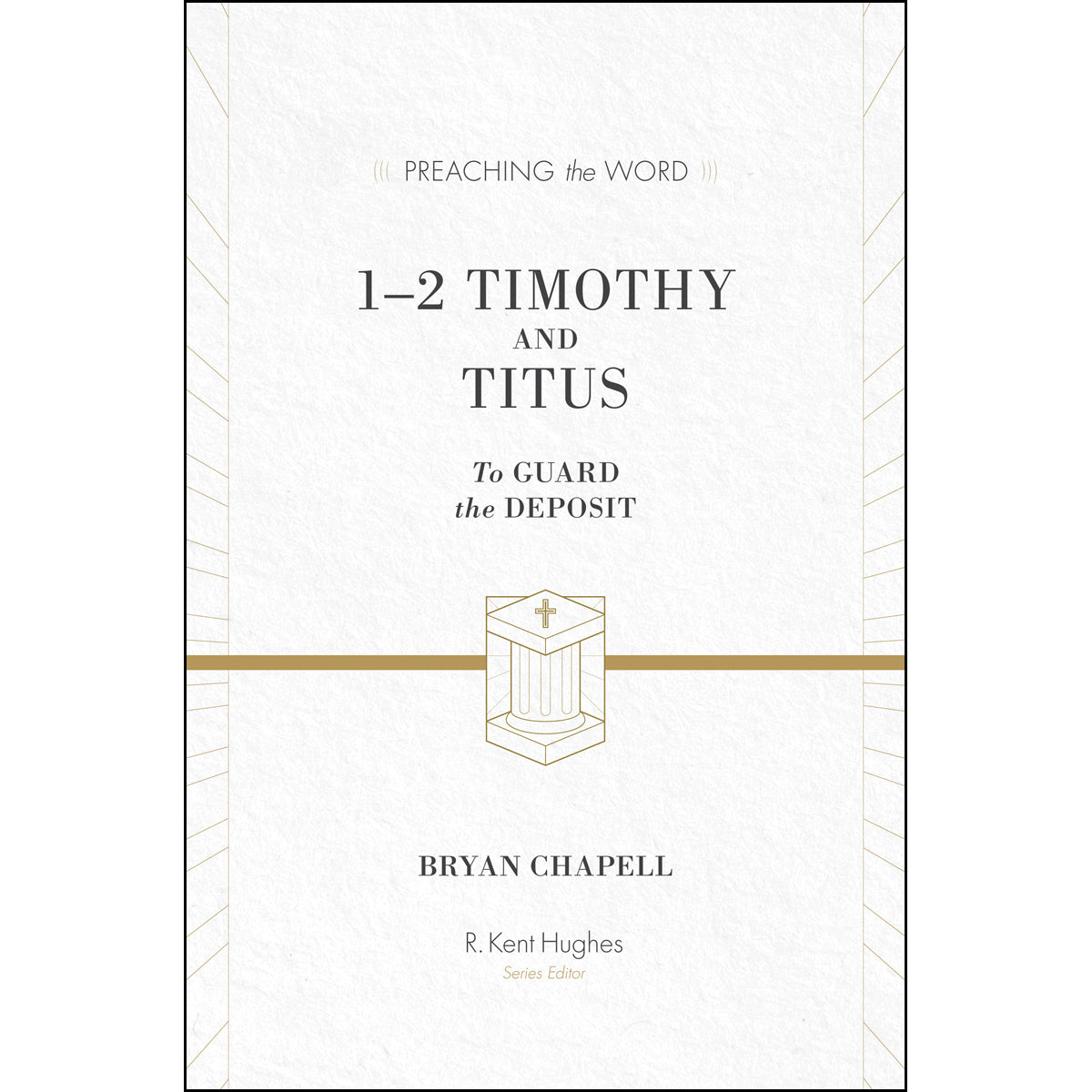 1 & 2 Timothy, Titus (Preaching The Word)(Hardcover)