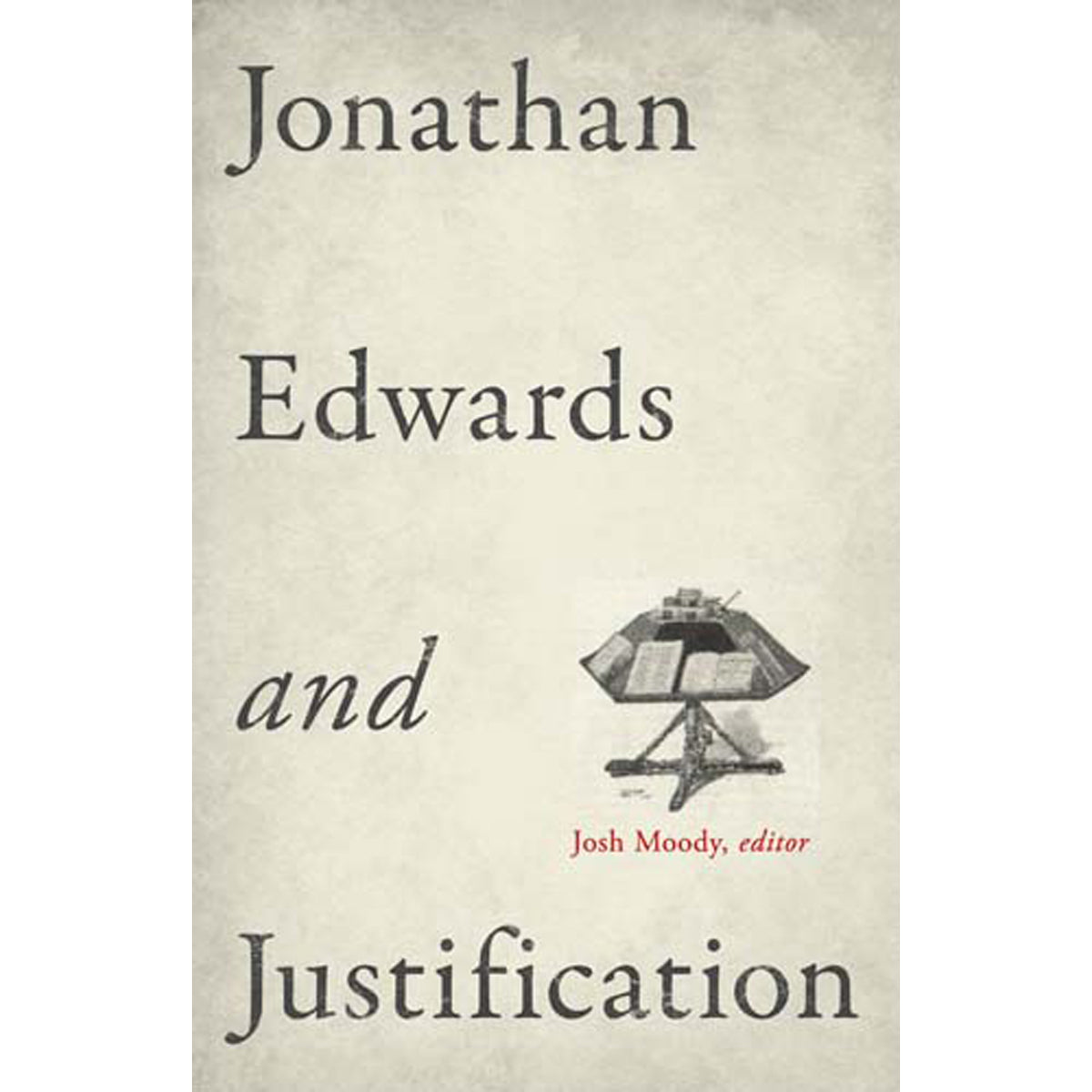 Jonathan Edwards And Justification (Paperback)