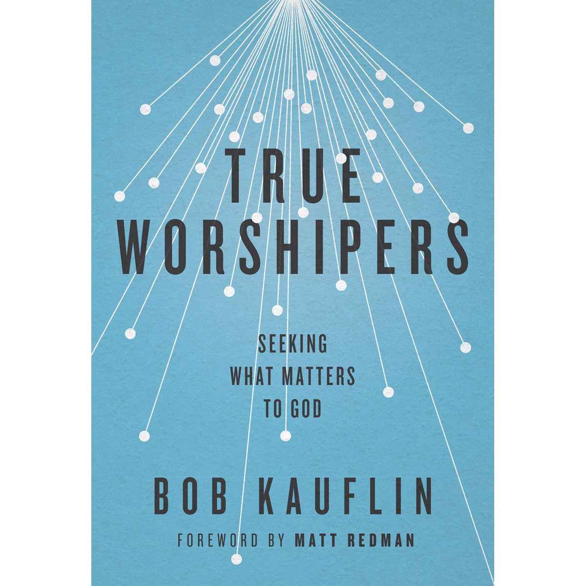 True Worshipers (Paperback)