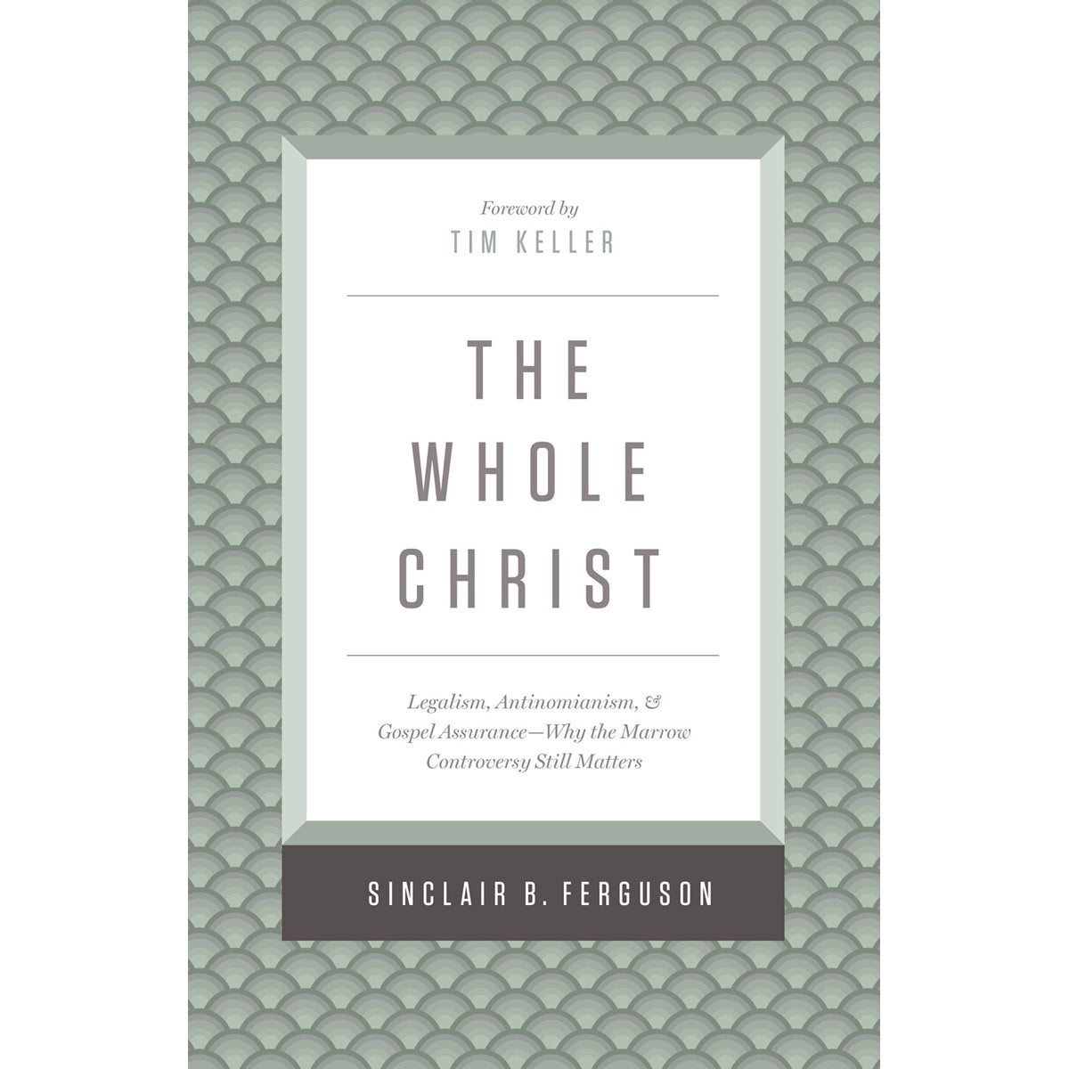 The Whole Christ (Hardcover)