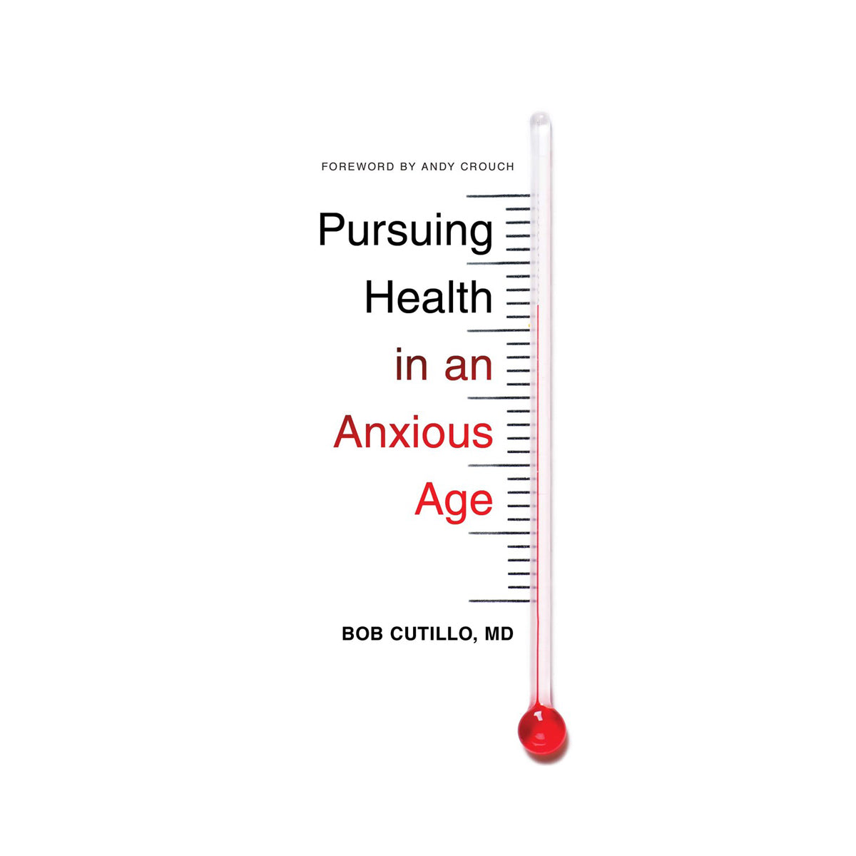 Pursuing Health In An Anxious Age (The Gospel Coalition)(Paperback)