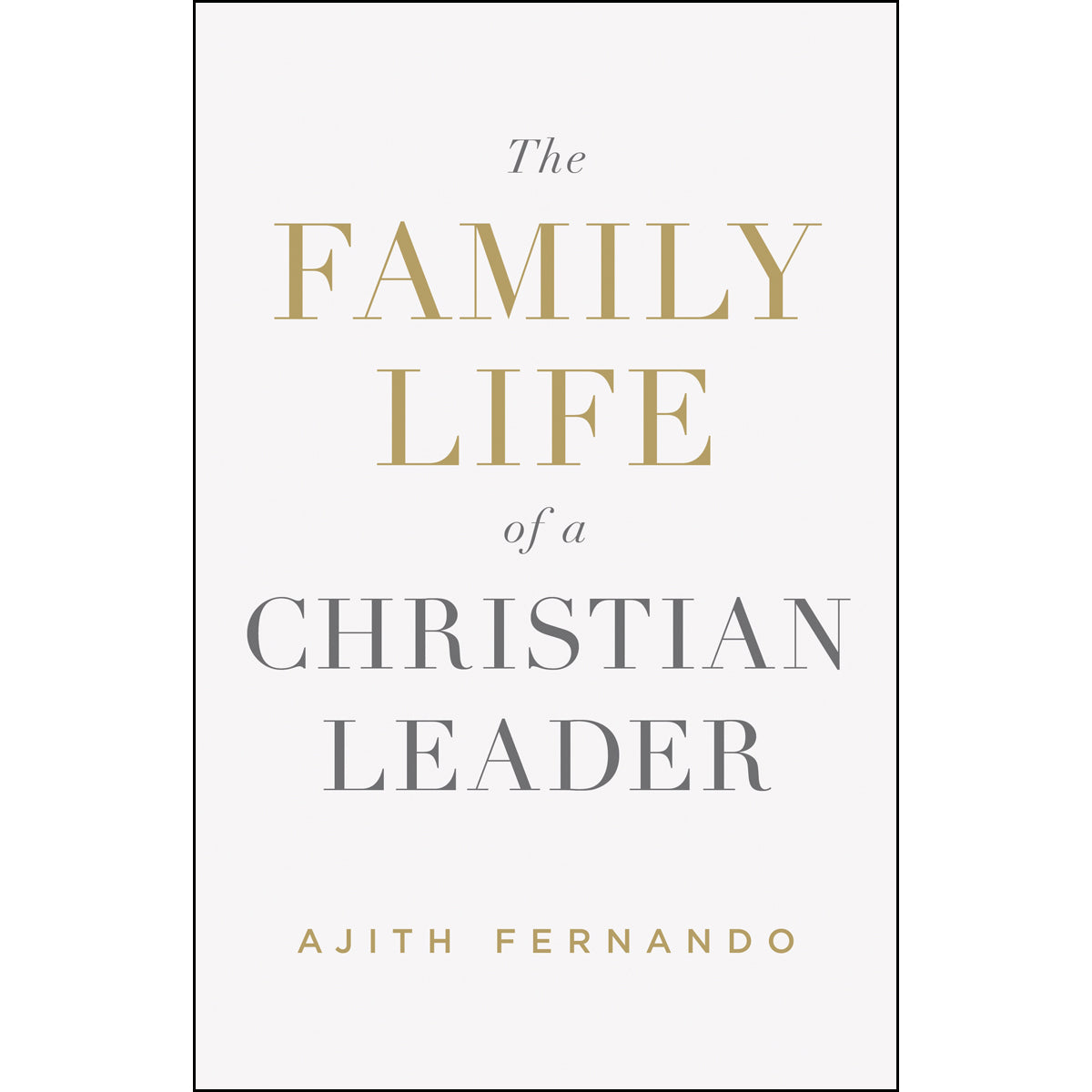 The Family Life Of A Christian Leader (Paperback)