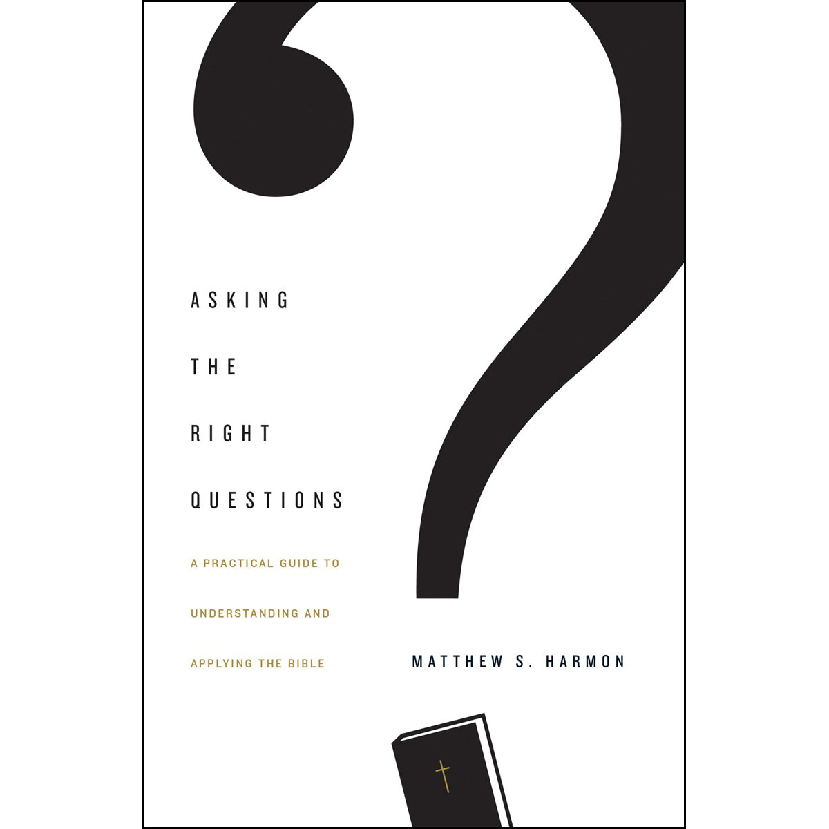 Asking The Right Questions (Paperback)