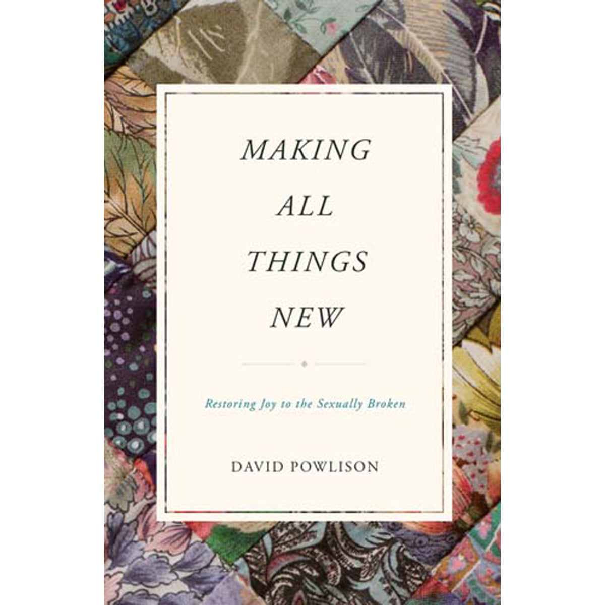 Making All Things New (Paperback)