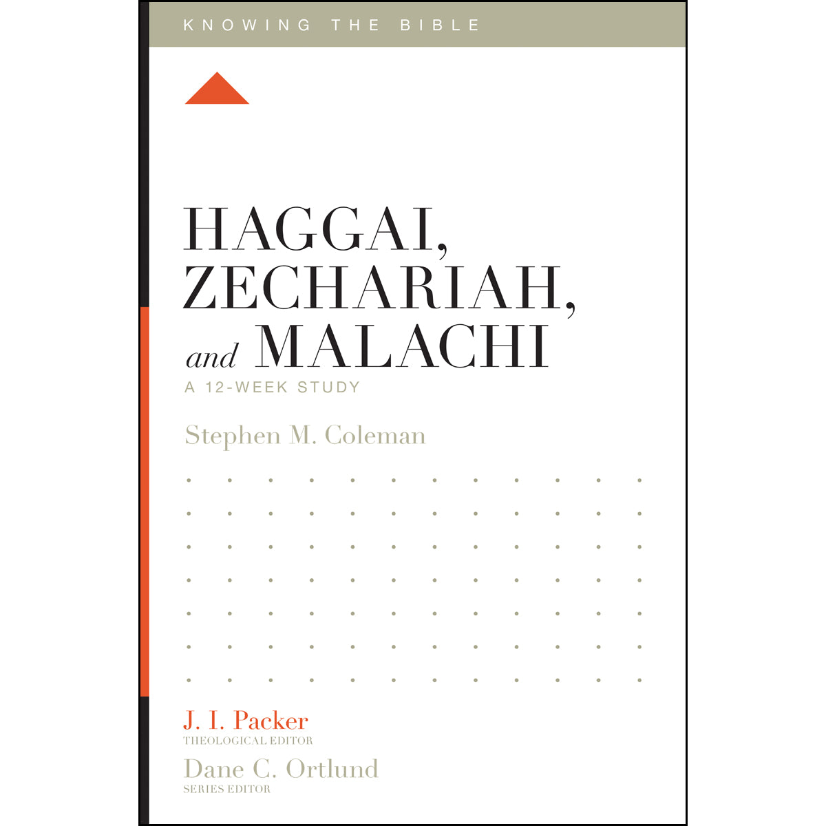 Haggai Zechariah And Malachi (Knowing the Bible)(Paperback)