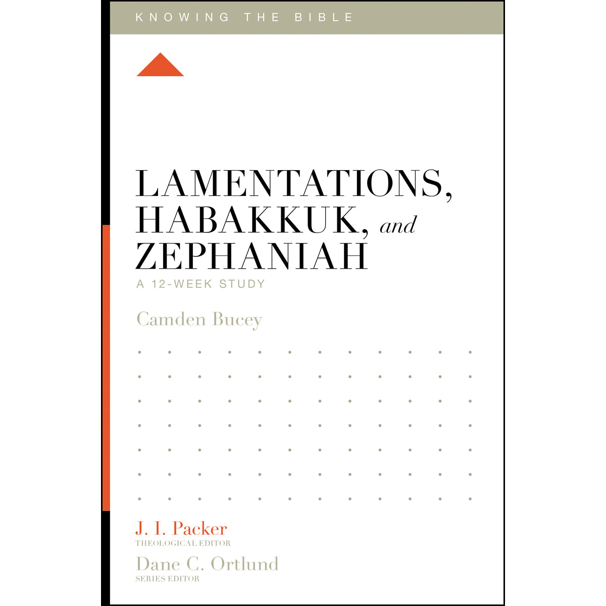 Lamentations Habakkuk And Zephaniah (Knowing The Bible)(Paperback)