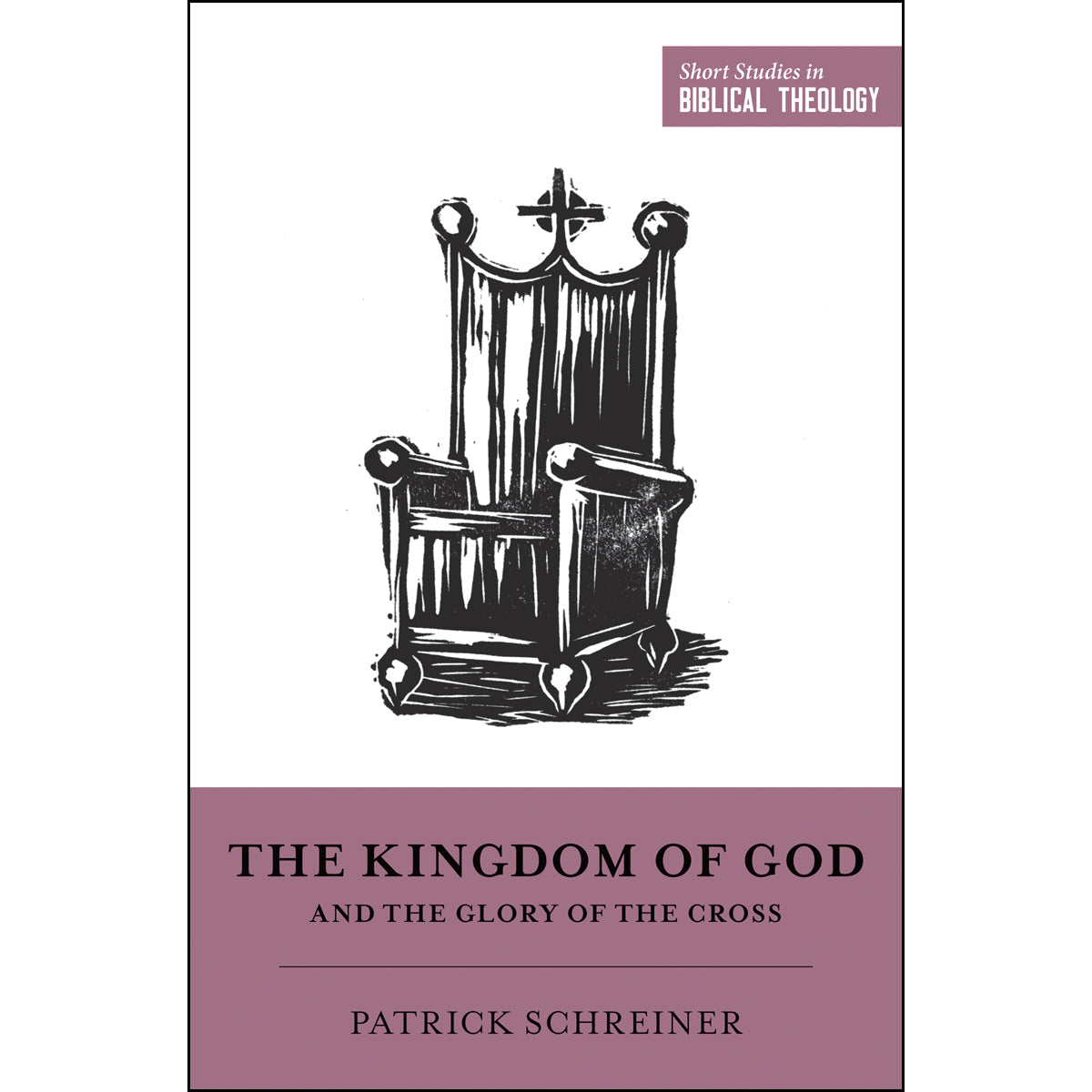 The Kingdom Of God And The Glory Of The Cross (Short Studies)(paperback)