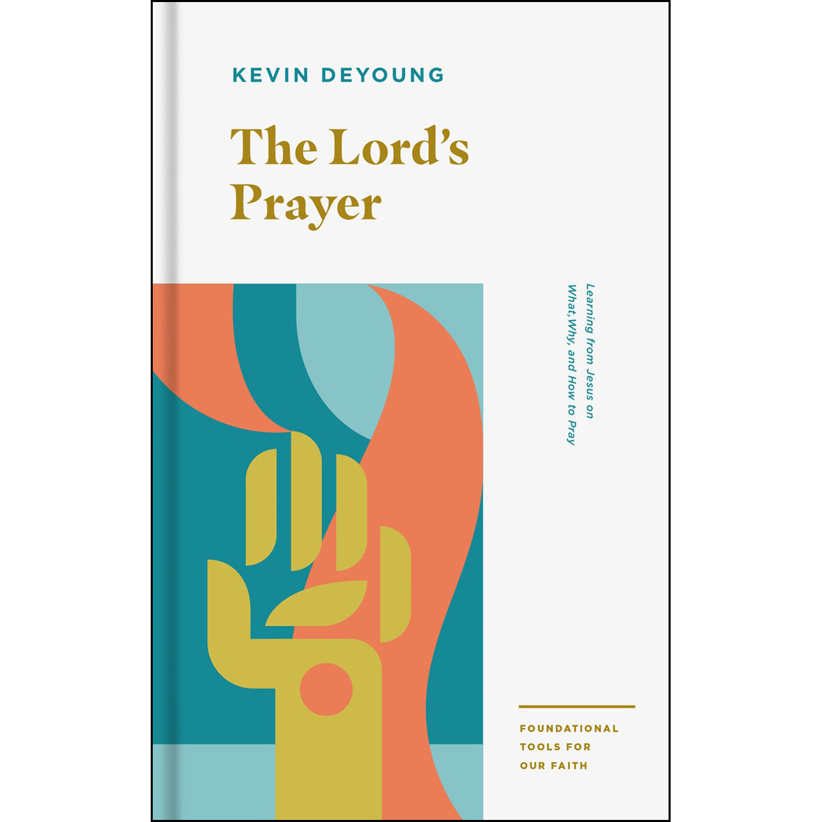 The Lord's Prayer (Foundational Tools For Our Faith)(Paperback)