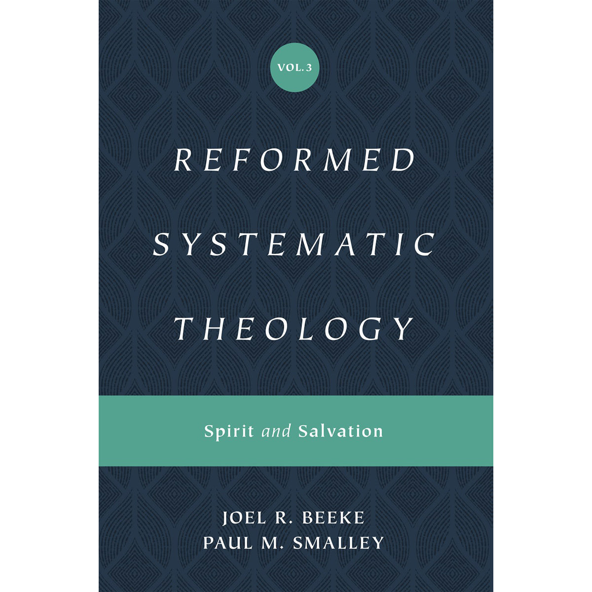 Reformed Systematic Theology, Vol 3: Spirit And Salvation (Reformed Systematic Theology)(Hardcover)