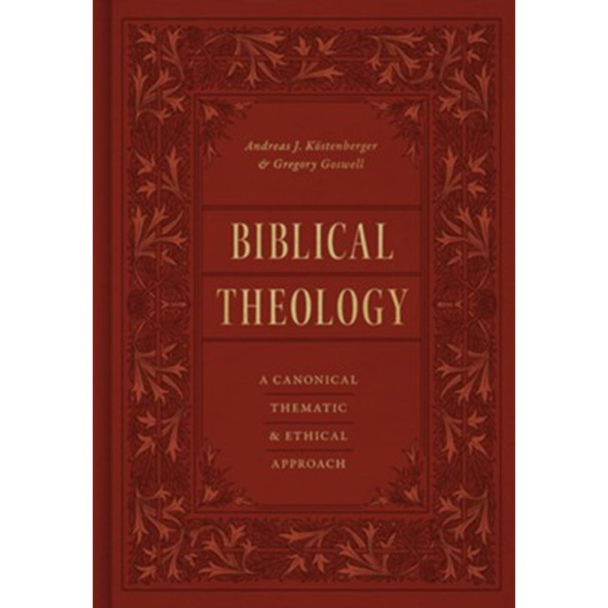 Biblical Theology: A Canonical, Thematic And Ethical Approach (Hardcover)