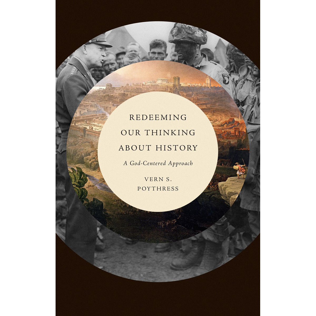 Redeeming Our Thinking About History: A God-Centered Approach (Paperback)