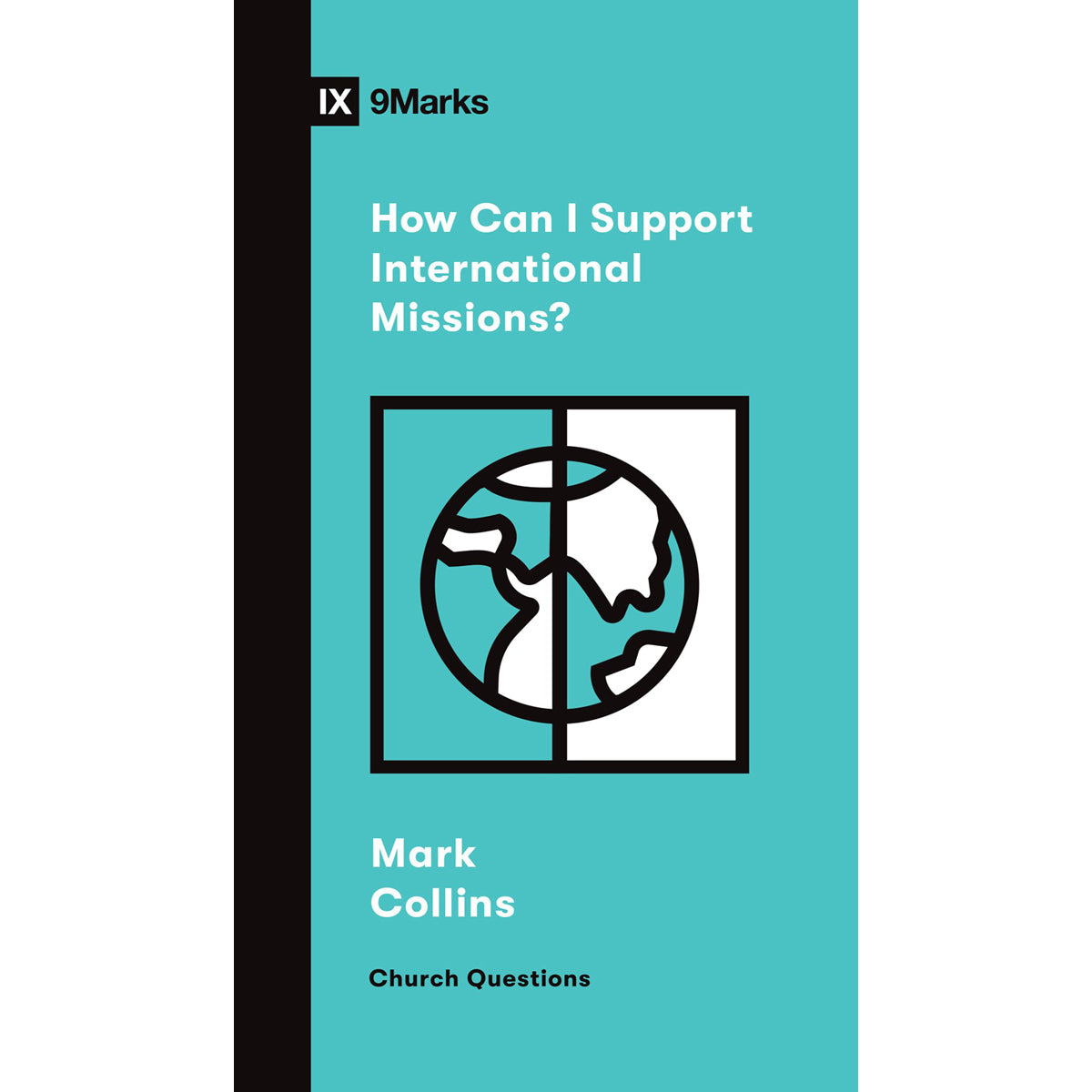 How Can I Support International Missions? (Church Questions)(Paperback)