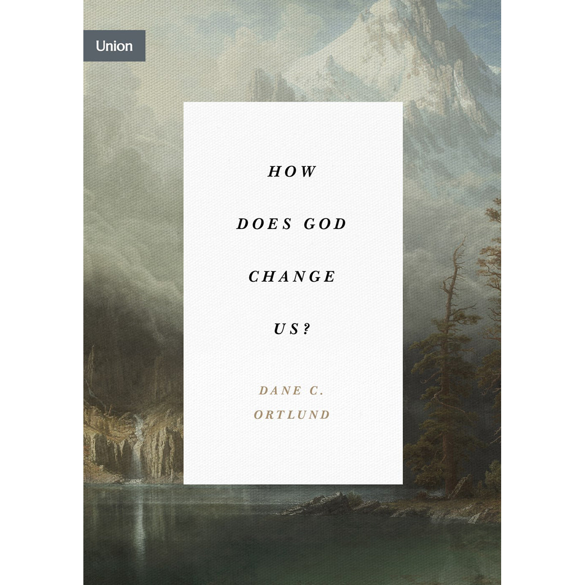How Does God Change Us?: Real Change For Real Sinners (Union)(Paperback)