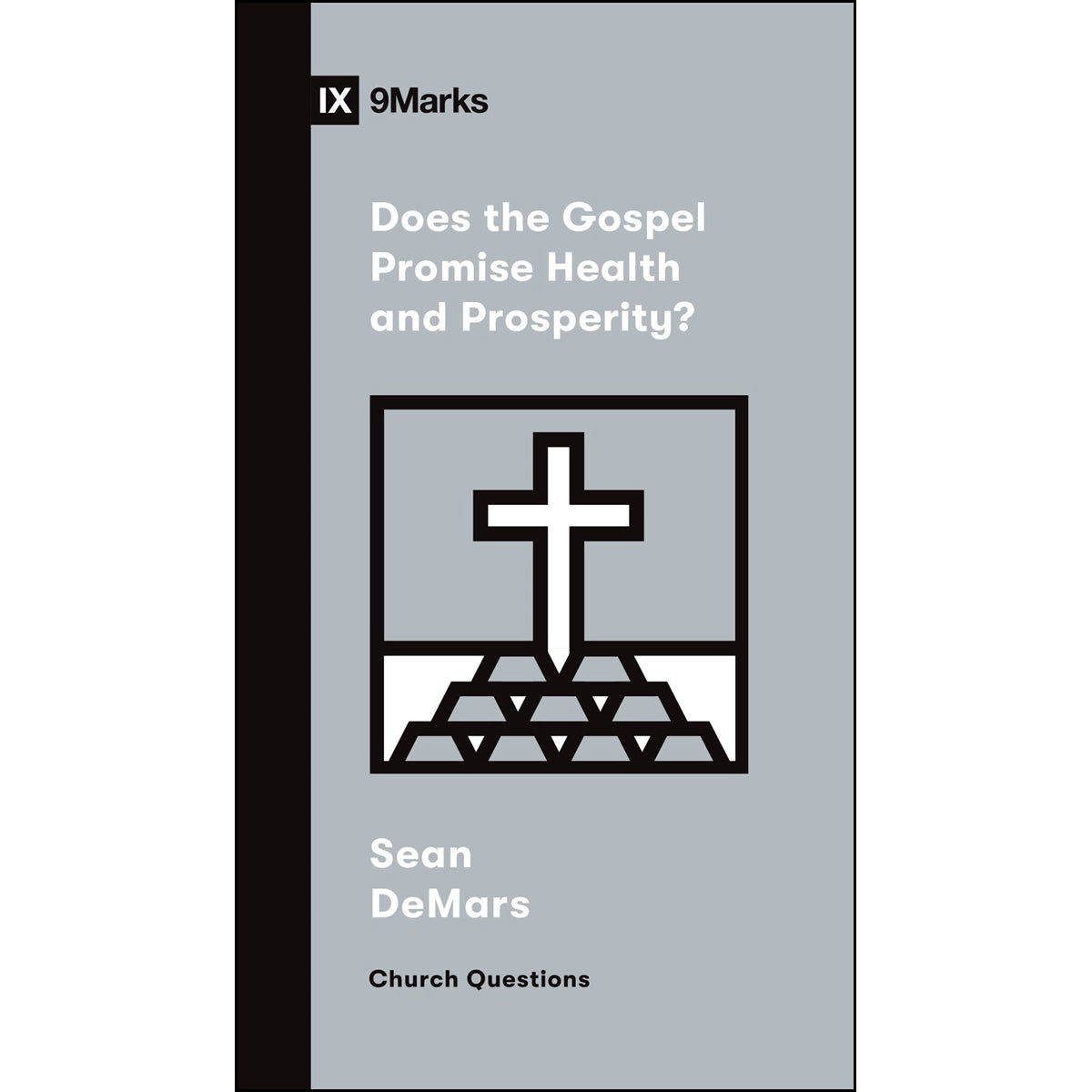 Does The Gospel Promise Health And Prosperity? (Church Questions)(Paperback)