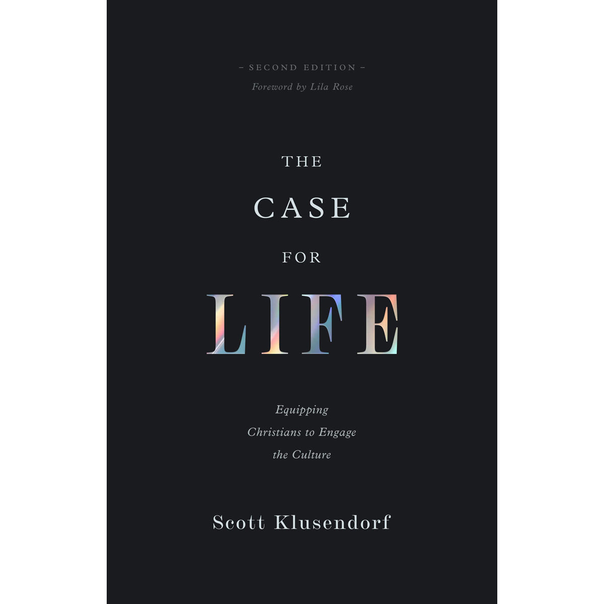 The Case For Life: Equipping Christians To Engage The Culture (Paperback)