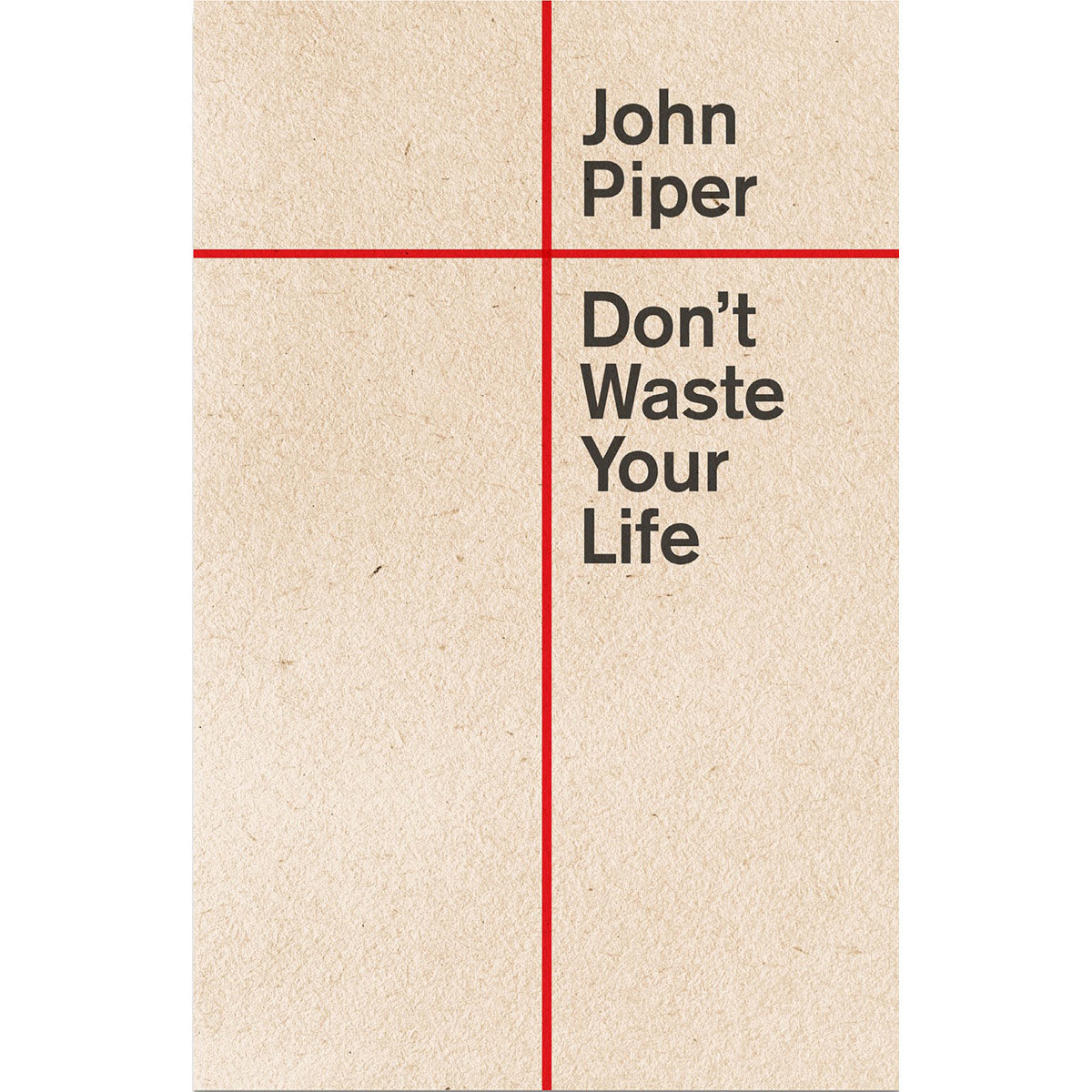 Don't Waste Your Life: 2023 Edition (Paperback)