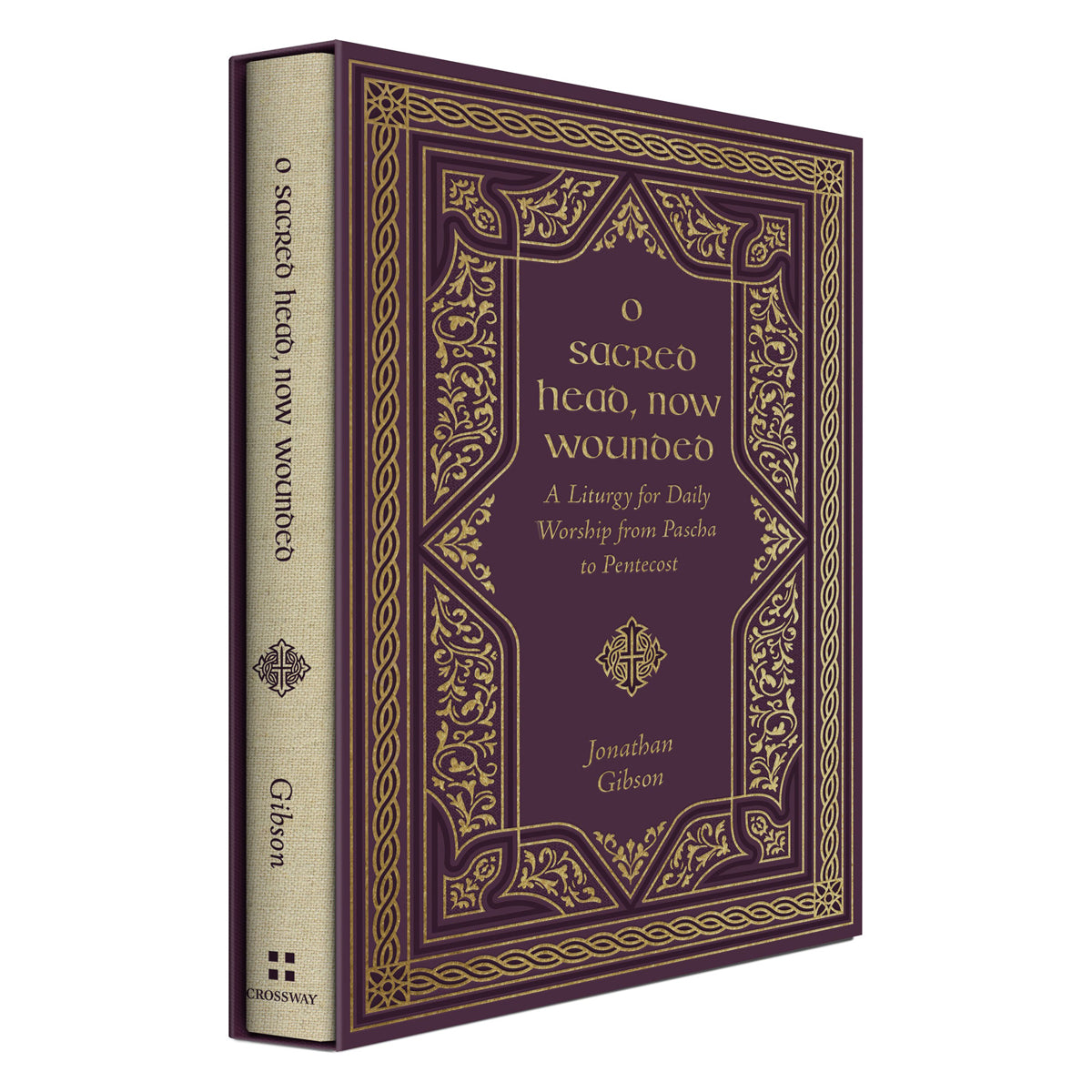 O Sacred Head, Now Wounded: A Liturgy for Daily Worship from Pascha to Pentecost HC