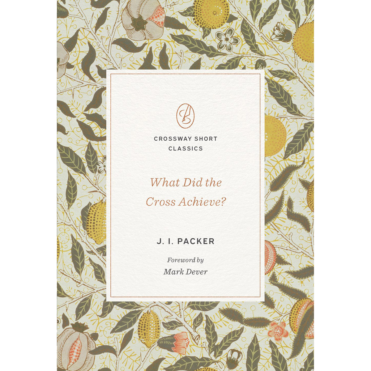 What Did The Cross Achieve? Crossway Short Classics (Paperback)