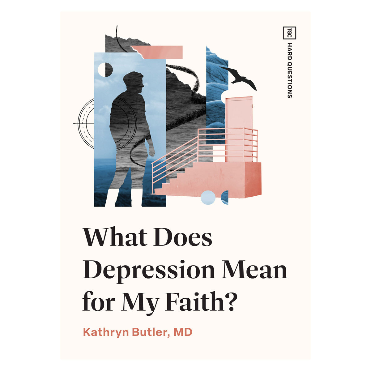 What Does Depression Mean for My Faith? - TGC Hard Questions (Paperback)