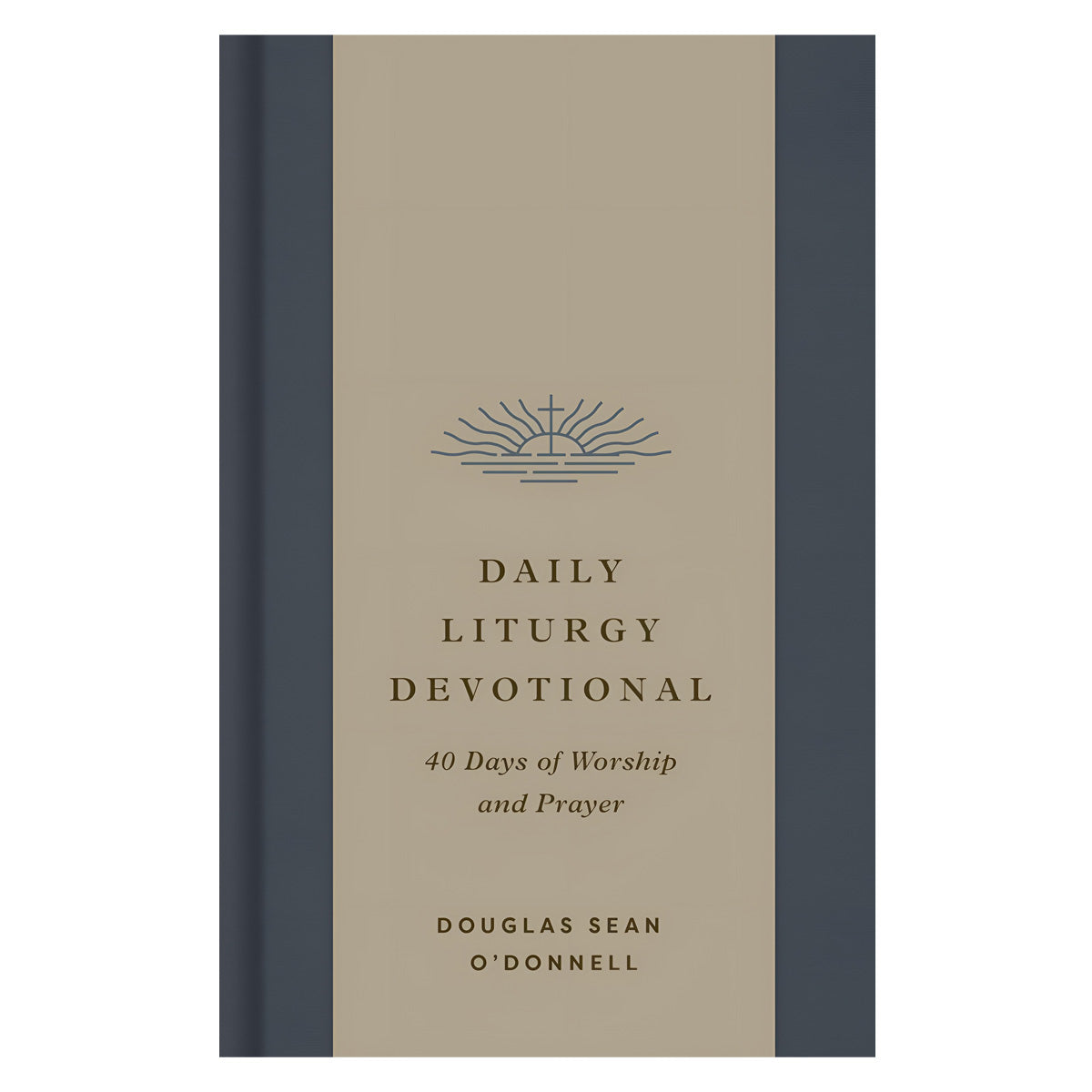 Daily Liturgy Devotional: 40 Days of Worship and Prayer (Hardcover)
