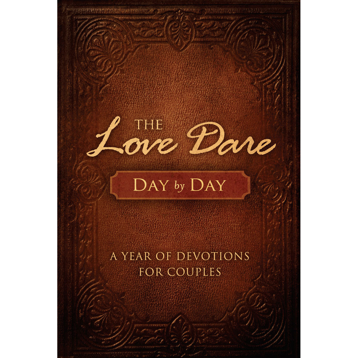 The Love Dare Day By Day (Hardcover)