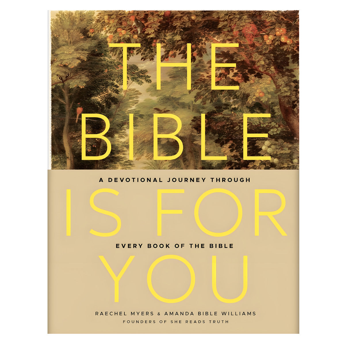 The Bible Is for You: A Devotional Journey Through Every Book of the Bible PB