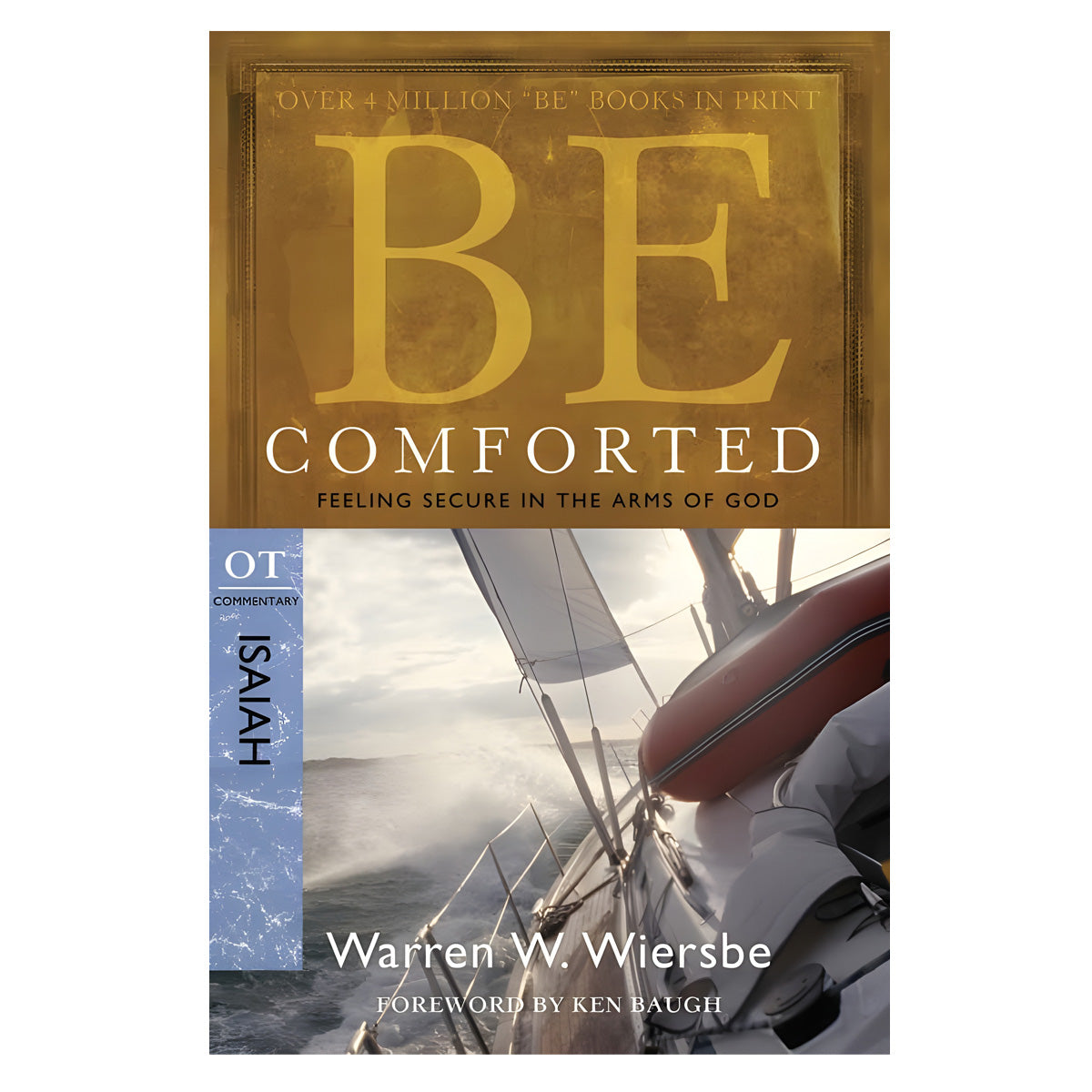 Be Comforted - Isaiah: Feeling Secure in the Arms of God (Paperback)