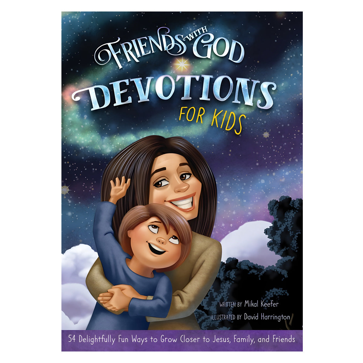 Friends With God Dev for Kids: 54 Delightfully Fun Ways to Grow Closer to Jesus HC