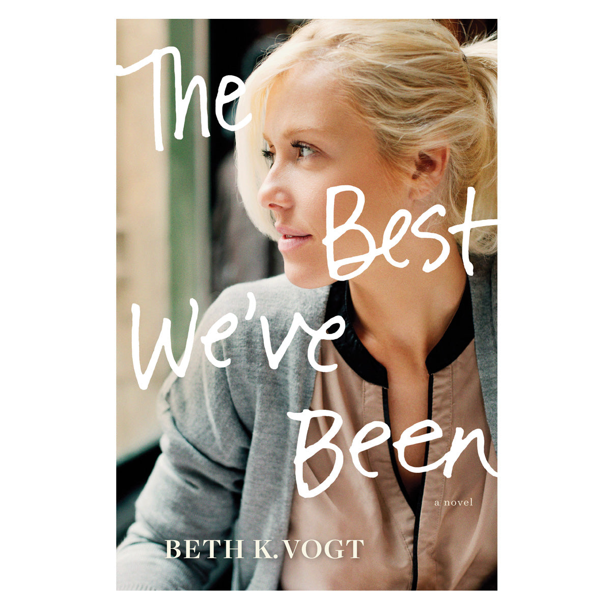The Best We've Been (The Thatcher Sisters Series)(Paperback)