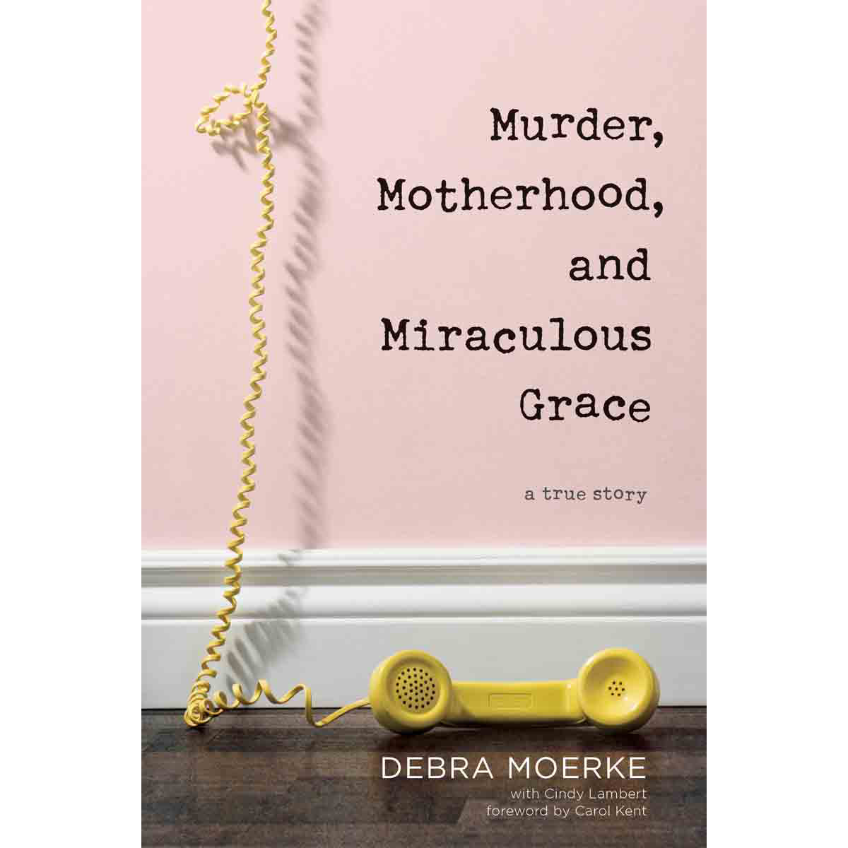 Murder, Motherhood And Miraculous Grace (Paperback)