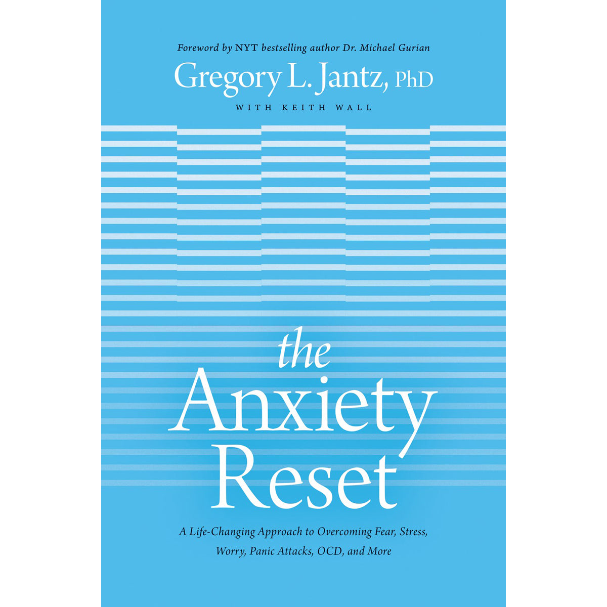 The Anxiety Reset: Life-Changing Approach To Overcoming Fear, Stress, Worry, Panic, OCD (Paperback)
