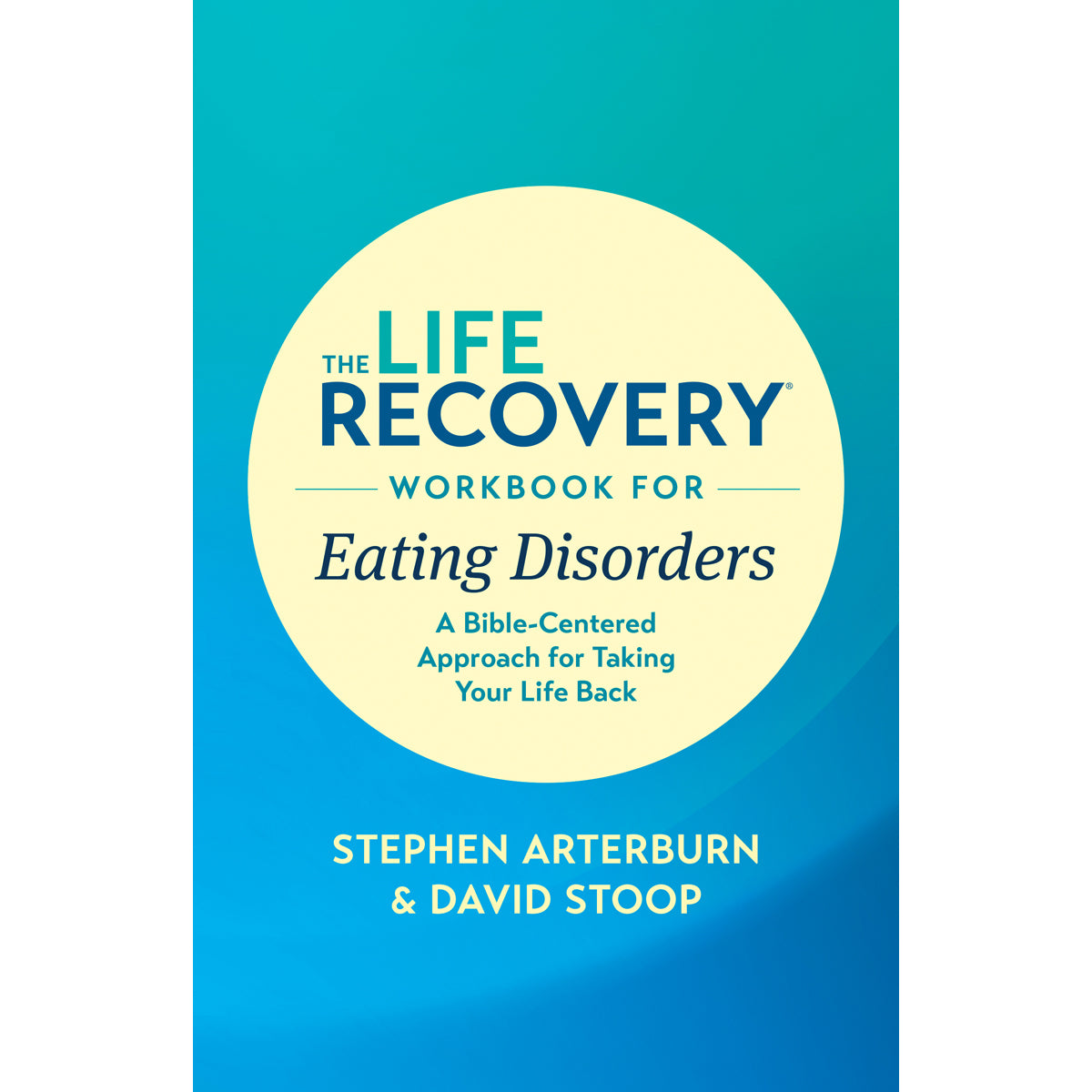 The Life Recovery Workbook For Eating Disorders (Paperback)