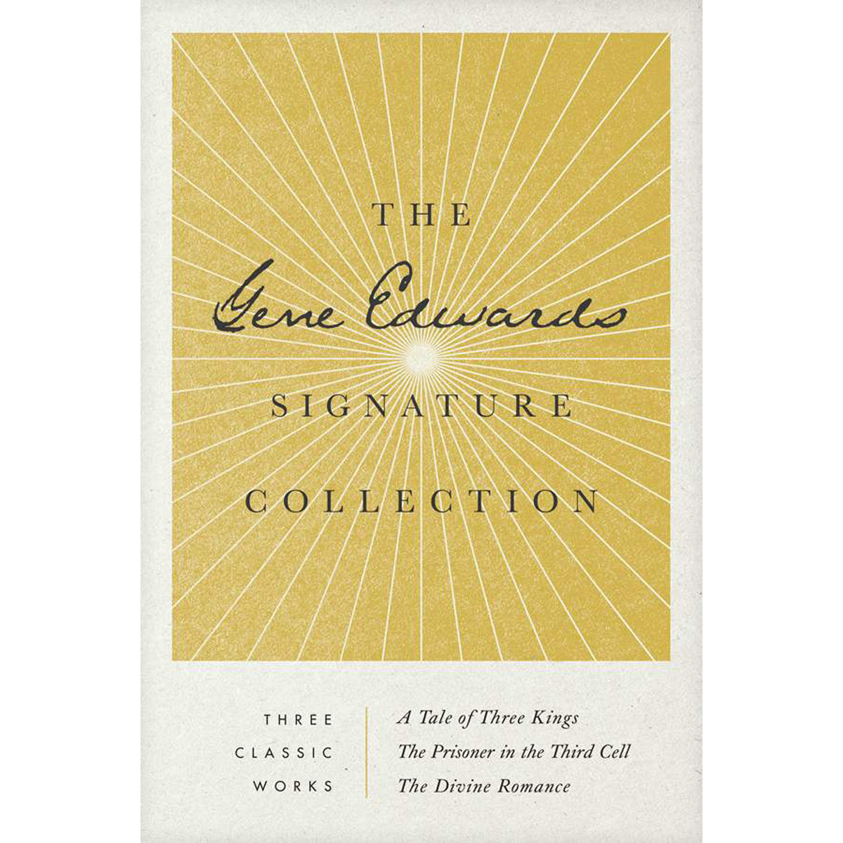 Gene Edwards Signature Collection: Three Classic Works (Paperback)