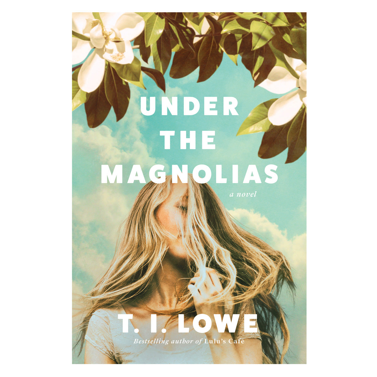 Under The Magnolias: A Novel (Paperback)