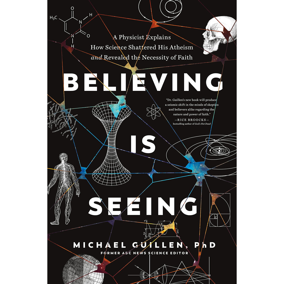 Believing Is Seeing: How Science Shattered His Atheism (Paperback)