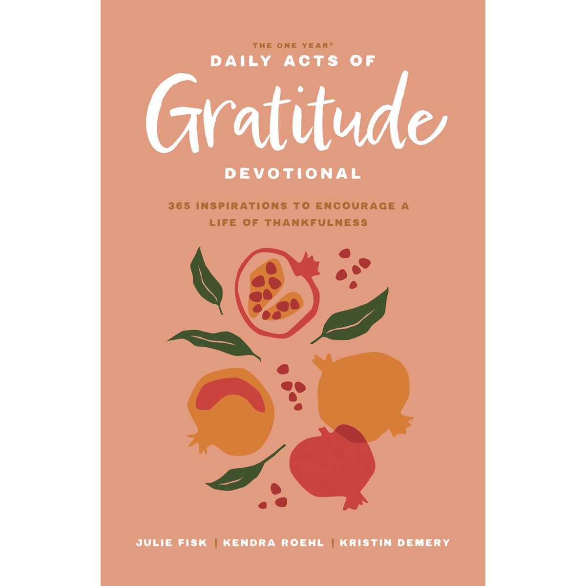 One Year Daily Acts Of Gratitude Devotional: 365 Inspirations To Encourage (Paperback)