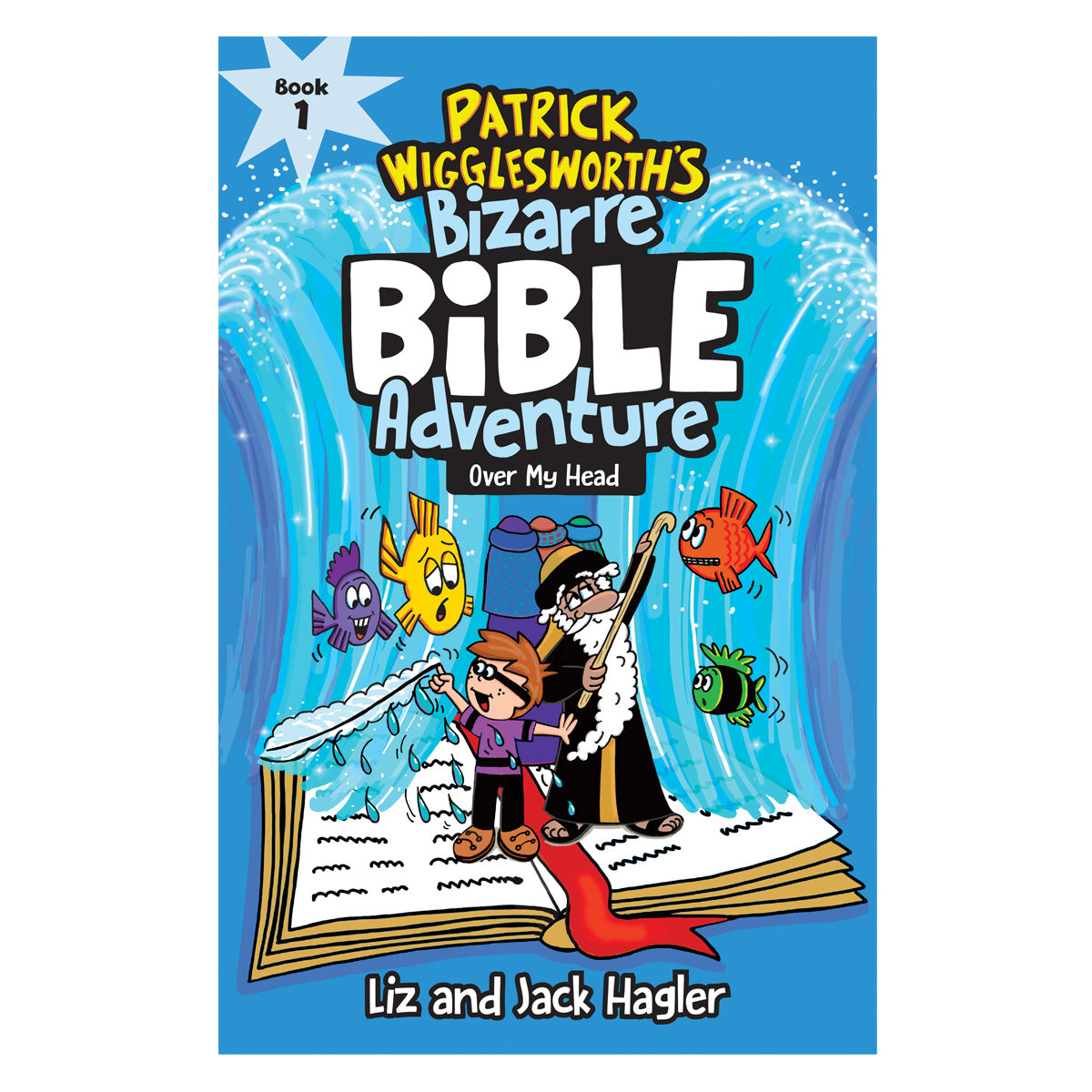 Over My Head - 1 Patrick Wigglesworth’s Bizarre Bible Adventure (Paperback)